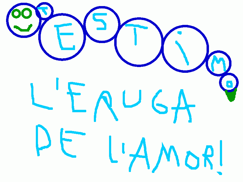 pinta T'ESTIMO, l'eruga de l'amor