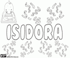 Isidora, nom d'origen grec. El seu significat és el regal de la deessa Isis