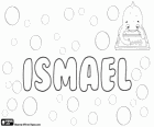Ismael, nom d'origen hebreu, Ishmael. Ismael, nom d'origen àrab, Ismail