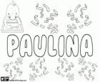 Paulina, nom d'origen llatí. Forma femenina de Paulinus