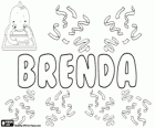 Brenda, nom d'origen incert. Podria ser la forma femenina del nom nòrdic Brand, que significa espasa