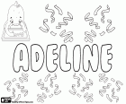 Adeline, diminutiu del nom francès Adele. Altres variants són Adelina, Adalyn i Adelyn