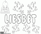 Liesbet, nom d'origen hebreu, ve d'Elisabet. Liesbet, variant del Liesbeth, Lisbet i Lizbet