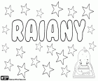 Raiany, nom femení d'origen incert. Raiany, nom utilitzat en Brasil. Raiany, variant de altres noms com Rayann i Rayane