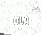 Ola, nom en diversos idiomes i amb orígens diferents. Ola, diminutiu femení en polonès per Aleksandra. Ola, nom d'origen nòrdic utilitzat per a dona i home. Ola, forma femenina del nom masculí d'origen nòrdic Ole. Ola, variant de Olga a la regió de Carèlia Finlandesa