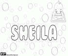 Sheila, variant de Shelagh i Sheelagh, nom d'origen irlandès per a dona. Sheila, variant de Sheela, nom femení d'origen indi i sànscrit. Sheila, variant de Shayla i Shyla, nom derivat de Kayla