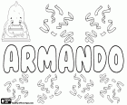 Armando, nom de noi d'origen germànic, el seu significat és soldat o home de guerra. Armando, nom en espanyol, portuguès i italià