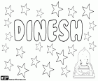 Dinesh, nom amb origen hindú i sànscrit, el seu significat és el Senyor del dia. Dinesh, nom de noi utilitzat a l'Índia, Sri Lanka i Nepal