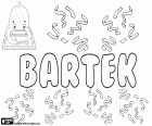 Bartek, nom de nen en polonès. Bartek, diminutiu de Bartłomiej i Bartosz