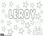 Leroy, nom de nen utilitzat en anglès. Leroy és un nom d'origen francès i el seu significat és el rei, altres variants són banda, Leroy i Lee Roy, entre d'altres. Leroy i les seves variants Le Roy o LeRoy és un cognom molt comú al nord de França