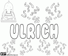 Ulrich, nom masculí d'origen germànic, en alemany, francès i holandès. Ulrich es deriva del nom germànic antic Odalric o Uodalrich