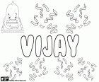 Vijay, nom d'origen sànscrit per boy, nom utilitzat a l'Índia, una altra transcripció de Vijaya que significa victòria en sànscrit i variant de Bijay, nom bengalí per nen