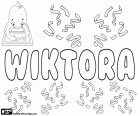 Wiktora, nom polonès per nena, variant de Wiktoria, forma femenina del nom masculí Wiktor