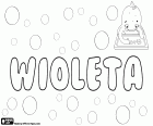 Wioleta, nom femení utilitzat a Polònia, variant de Wioletta, diminutius de Wiola