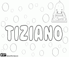 Tiziano, nom per nen en italià, derivat del nom llatí Titianus, variant de Ticià