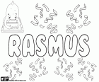 Rasmus, nom masculí en suec, danès, finès, noruec i estonià, prové d'Erasmus, nom d'origen grec